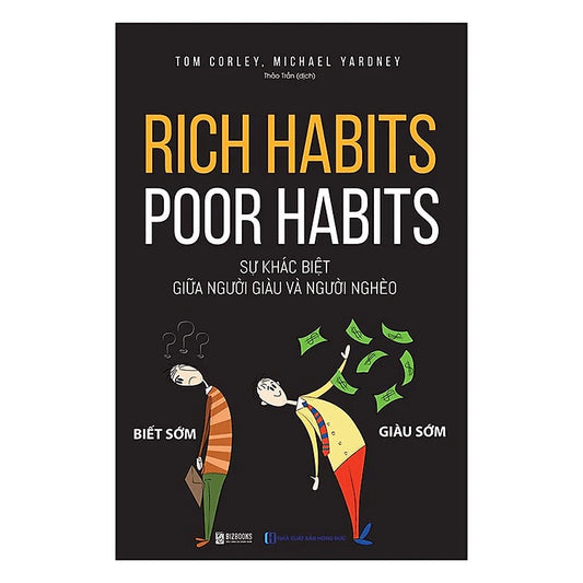 SACH11 - Pre-Order (3-5 tuần) Rich Habits - Poor Habits Sự Khác Biệt Giữa Người Giàu Và Người Nghèo