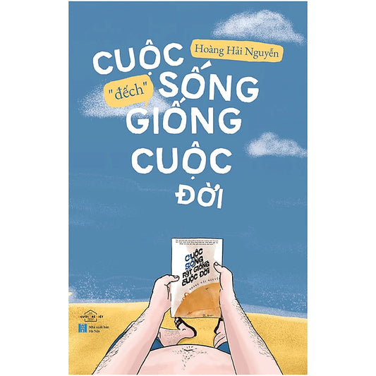 SACH54 - Pre-Order (3-5 tuần) Cuộc Sống "Đếch" Giống Cuộc Đời