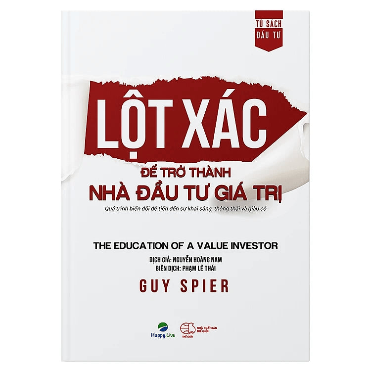 SACH02 - Pre-Order (3-5 tuần) Lột Xác Để Trở Thành Nhà Đầu Tư Giá Trị - The Education Of A Value Investor